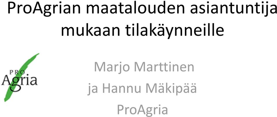 tilakäynneille Marjo