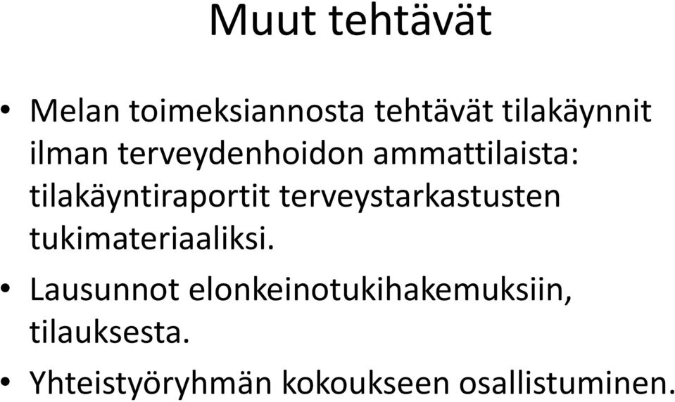 terveystarkastusten tukimateriaaliksi.