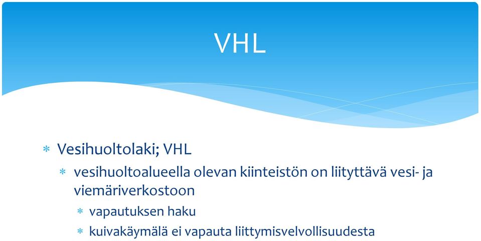 viemäriverkostoon vapautuksen haku