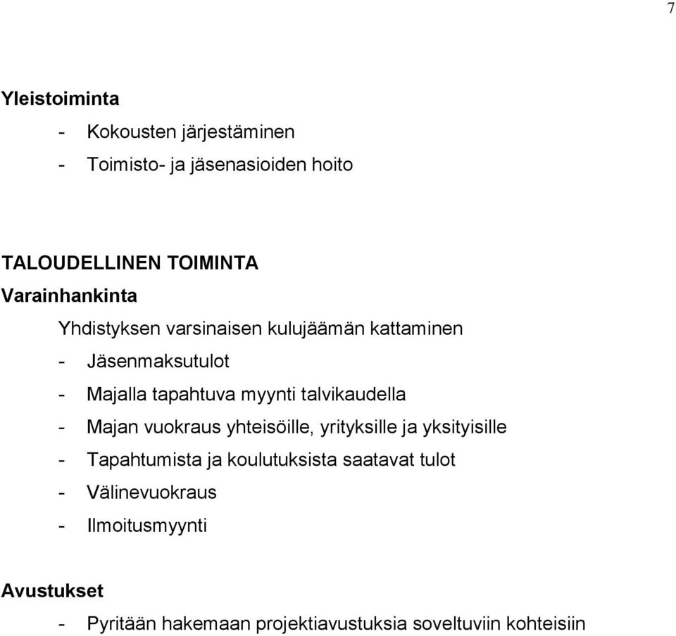 talvikaudella - Majan vuokraus yhteisöille, yrityksille ja yksityisille - Tapahtumista ja koulutuksista