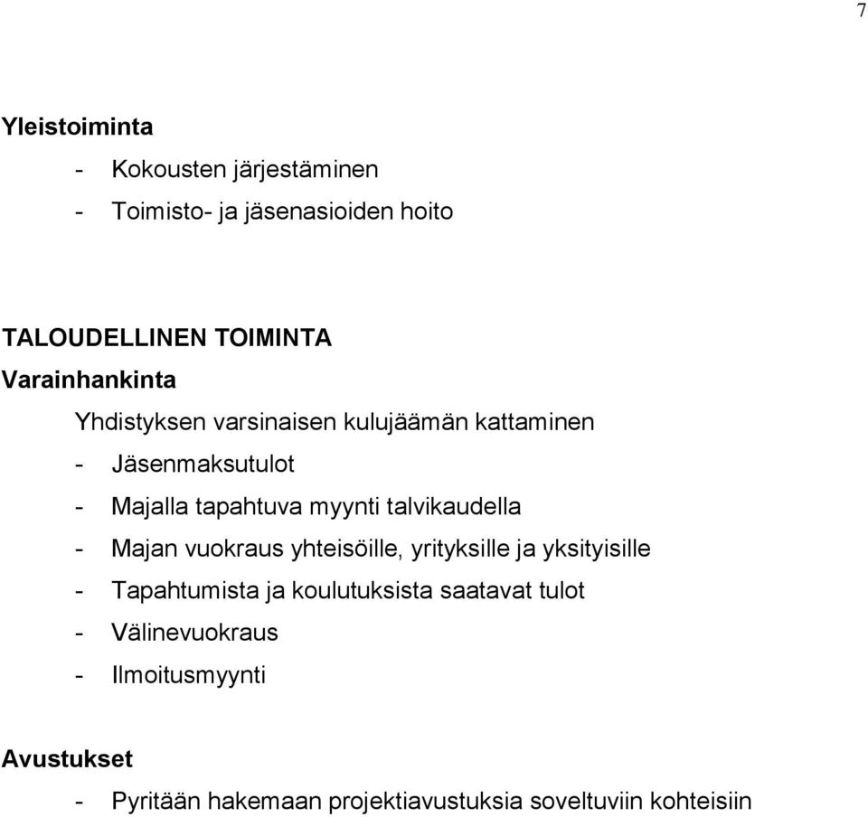 talvikaudella - Majan vuokraus yhteisöille, yrityksille ja yksityisille - Tapahtumista ja koulutuksista