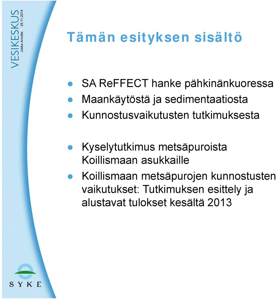 metsäpuroista Koillismaan asukkaille Koillismaan metsäpurojen