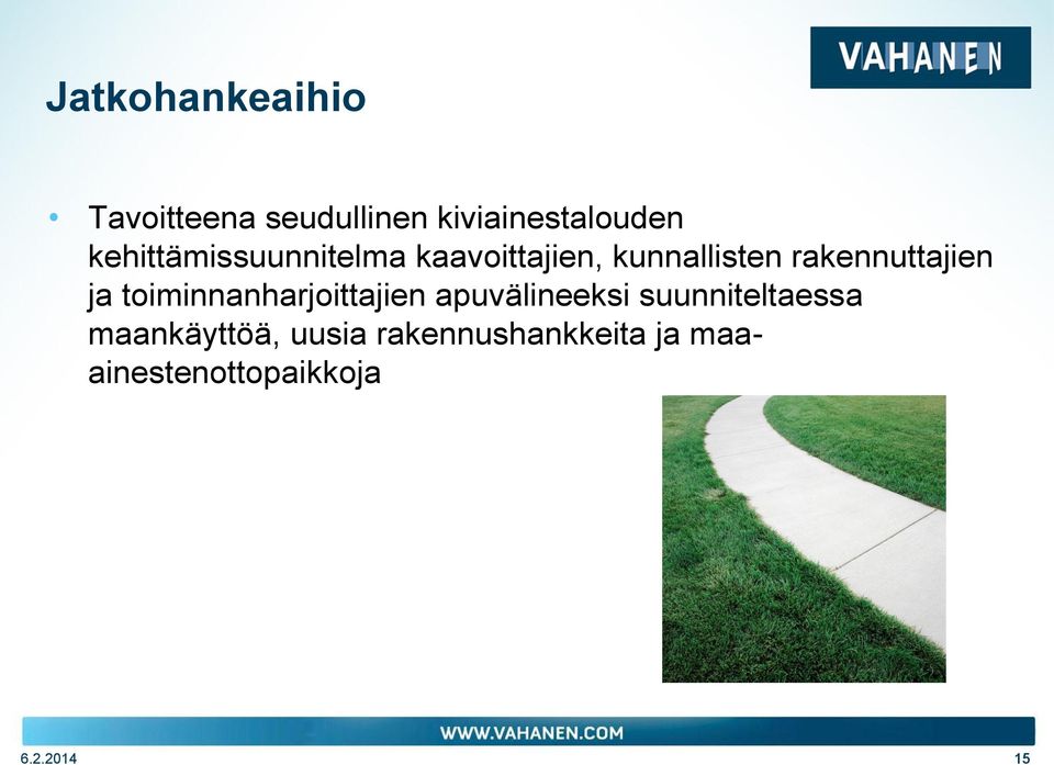rakennuttajien ja toiminnanharjoittajien apuvälineeksi