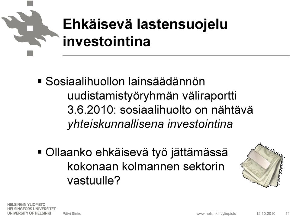 2010: sosiaalihuolto on nähtävä yhteiskunnallisena