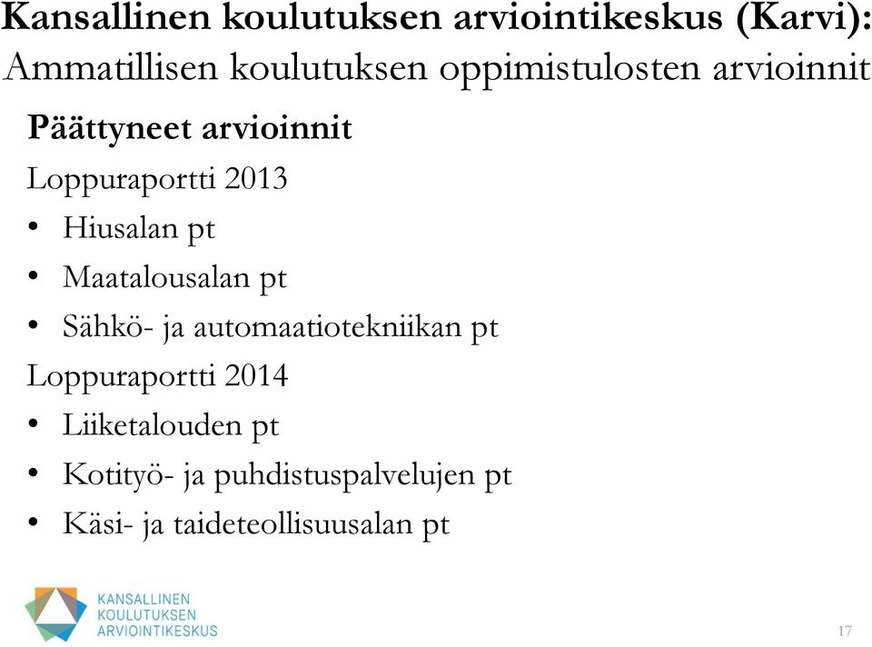 pt Maatalousalan pt Sähkö- ja automaatiotekniikan pt Loppuraportti 2014