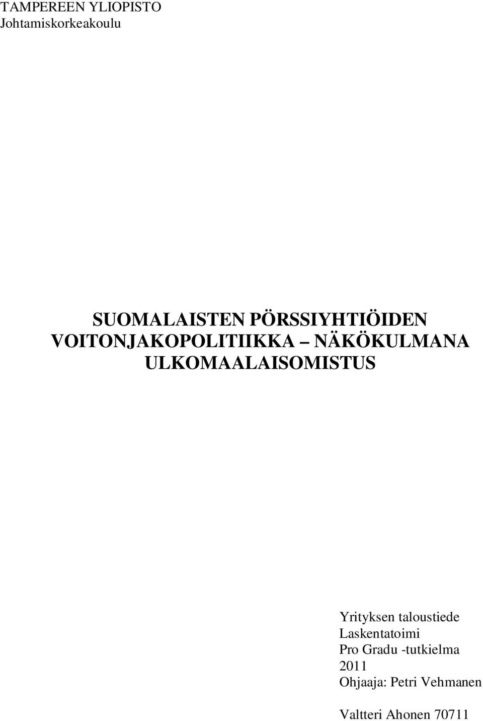 ULKOMAALAISOMISTUS Yrityksen taloustiede Laskentatoimi