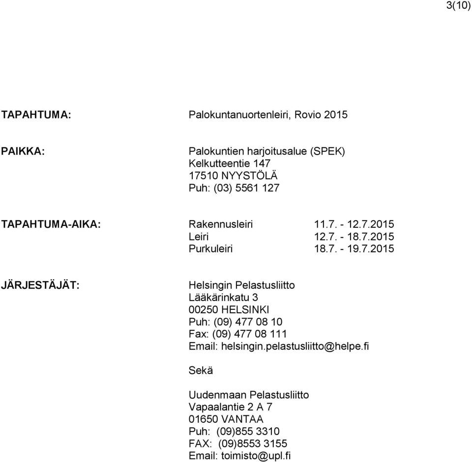 TAPAHTUMA-AIKA: Rakennusleiri 11.7.