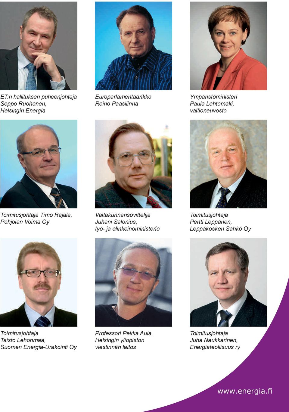 elinkeinoministeriö Toimitusjohtaja Pertti Leppänen, Leppäkosken Sähkö Oy Toimitusjohtaja Taisto Lehonmaa, Suomen