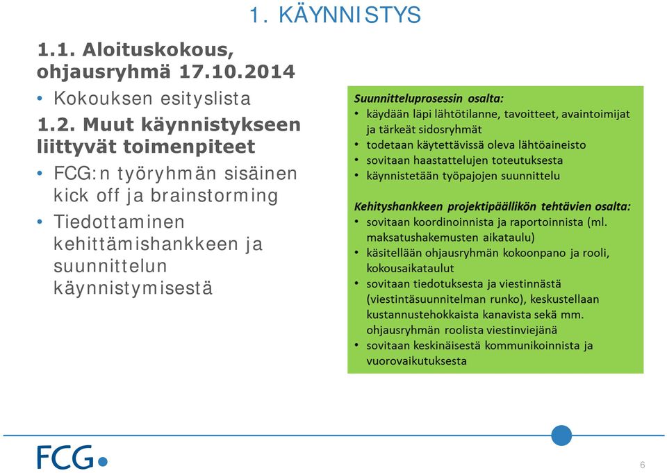 toimenpiteet FCG:n työryhmän sisäinen kick off ja