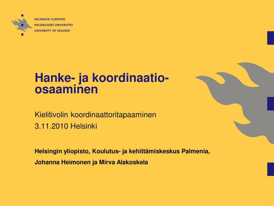 Helsinki Helsingin yliopisto, Koulutus- ja