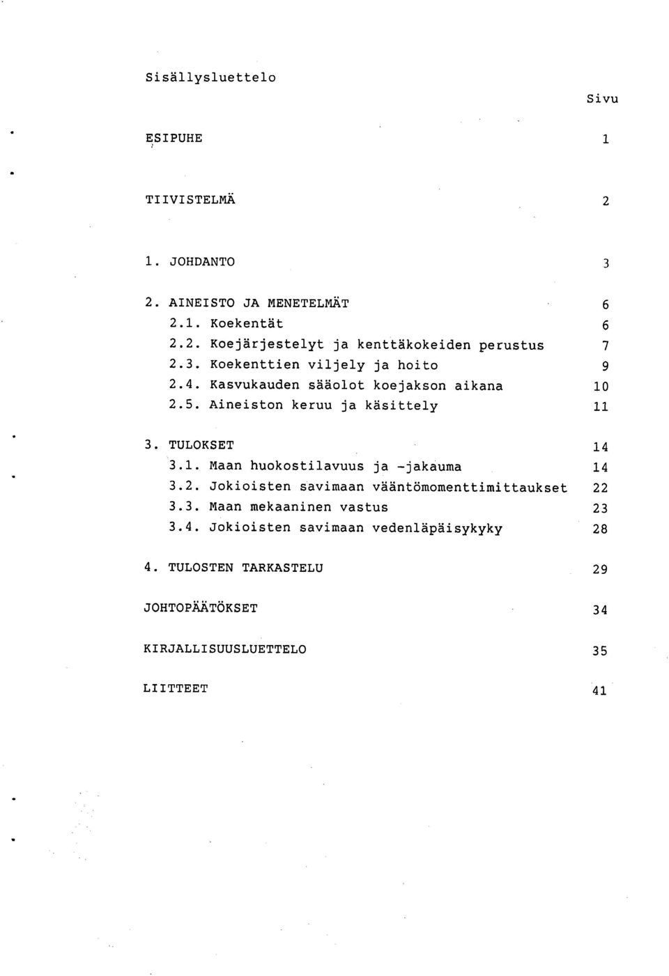 1. Maan huokostilavuus ja -jakauma 14 