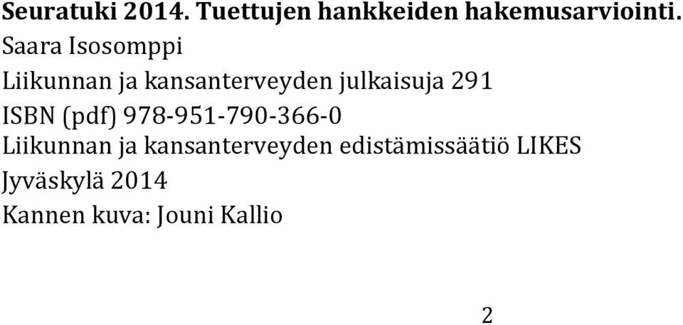 ISBN (pdf) 978-951-790-366-0 Liikunnan ja kansanterveyden