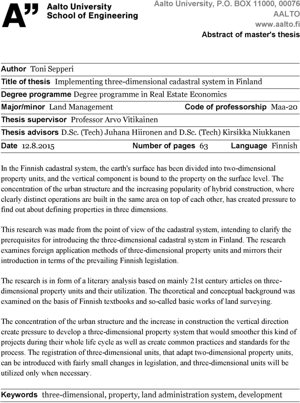 Land Management Code of professorship Maa-20 Thesis supervisor Professor Arvo Vitikainen Thesis advisors D.Sc. (Tech) Juhana Hiironen and D.Sc. (Tech) Kirsikka Niukkanen Date 12.8.