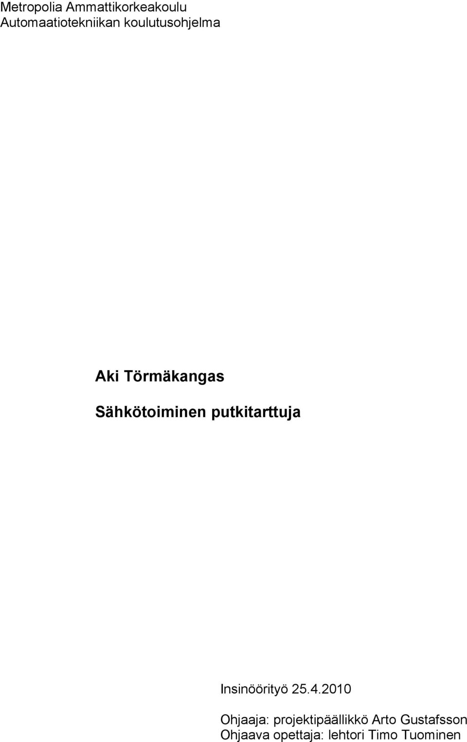 putkitarttuja Insinöörityö 25.4.