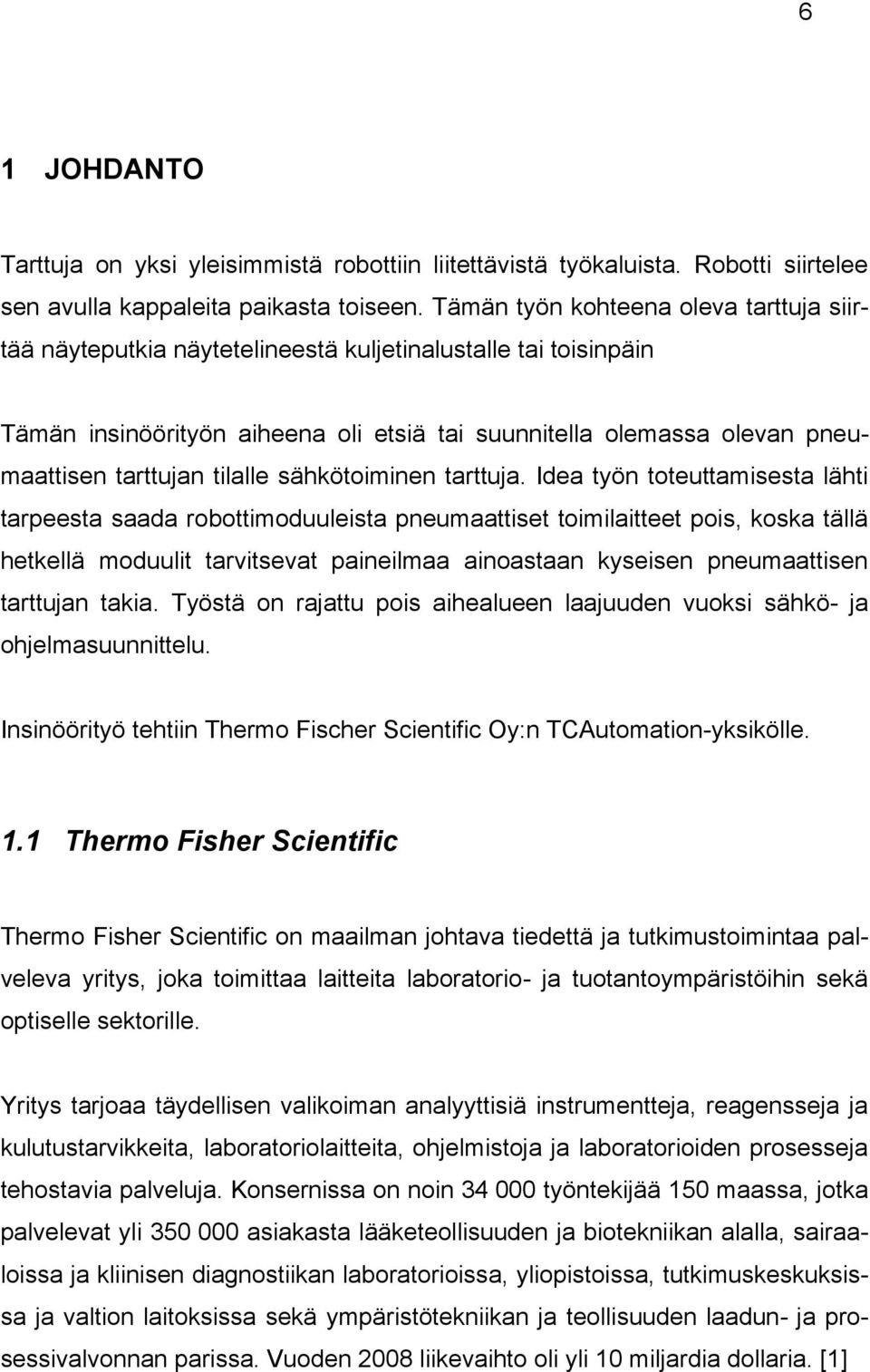 tilalle sähkötoiminen tarttuja.