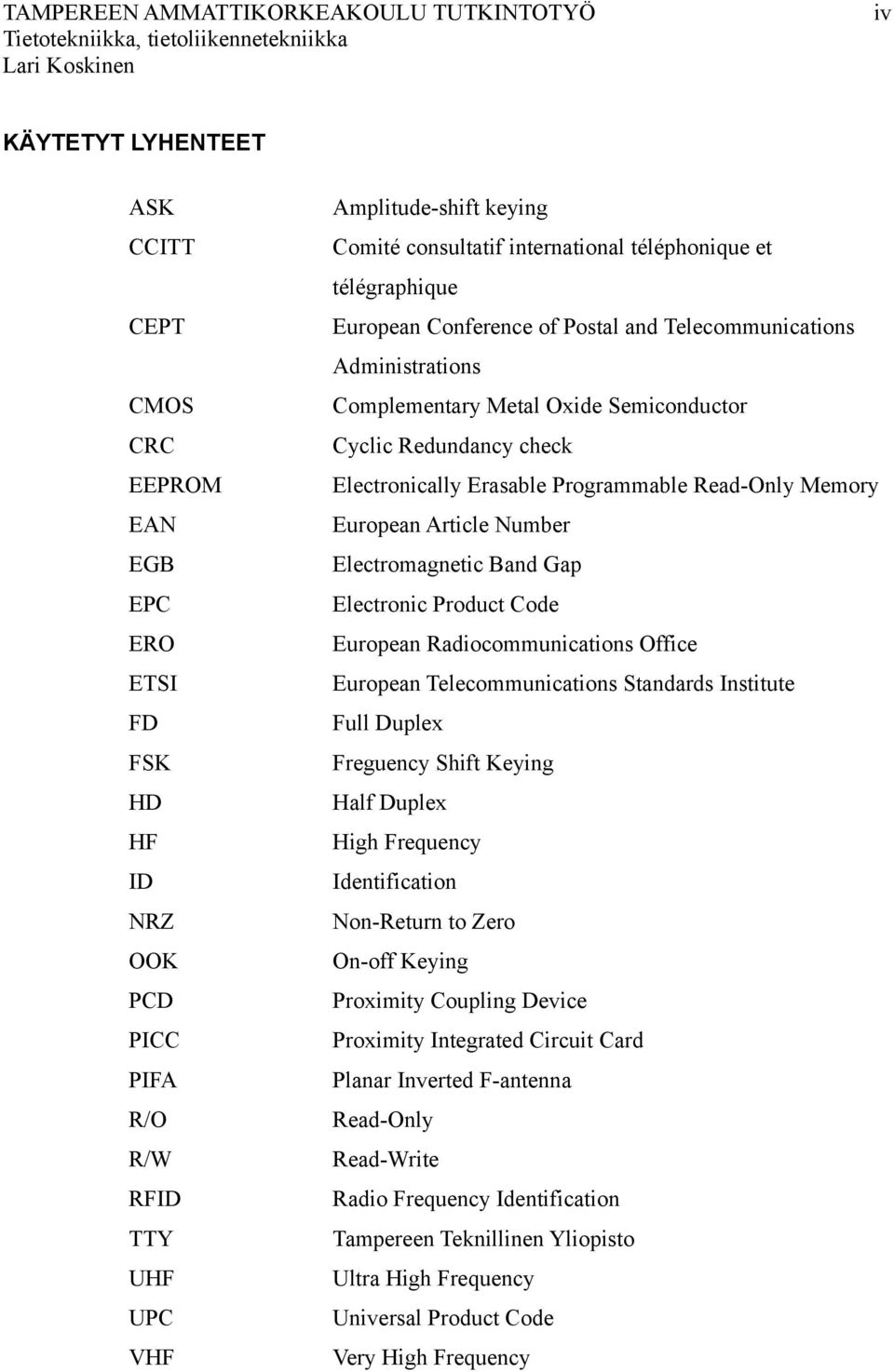 check Electronically Erasable Programmable Read-Only Memory European Article Number Electromagnetic Band Gap Electronic Product Code European Radiocommunications Office European Telecommunications