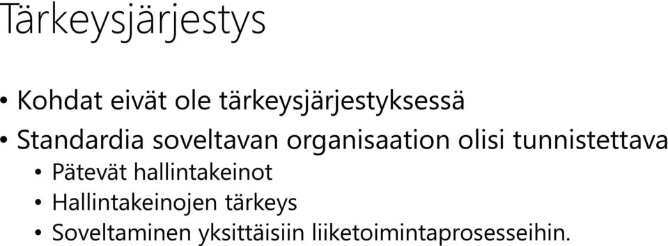 organisaation olisi tunnistettava Pätevät