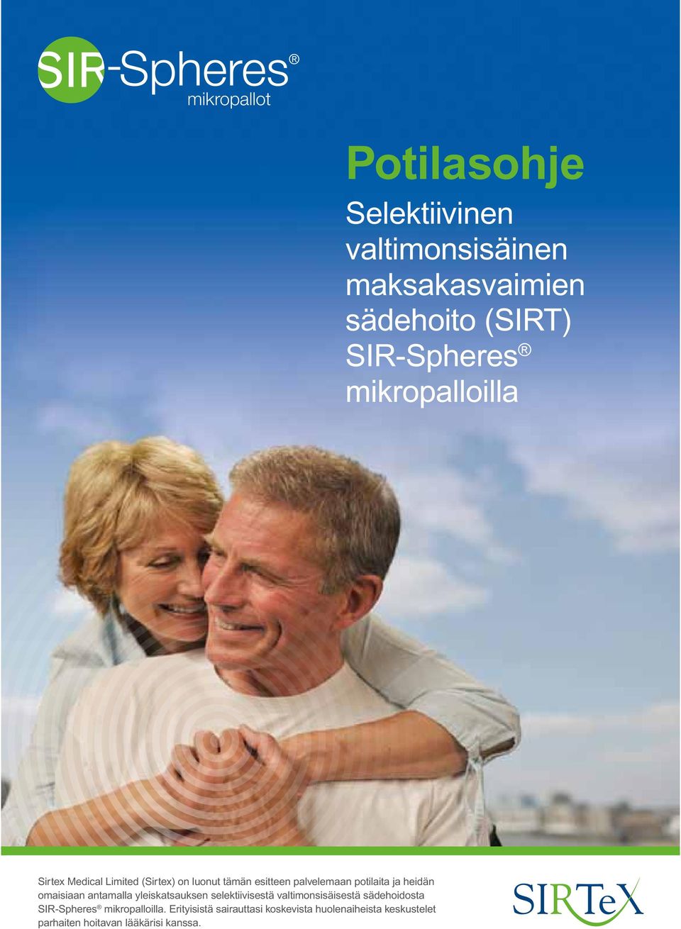 omaisiaan antamalla yleiskatsauksen selektiivisestä valtimonsisäisestä sädehoidosta SIR-Spheres