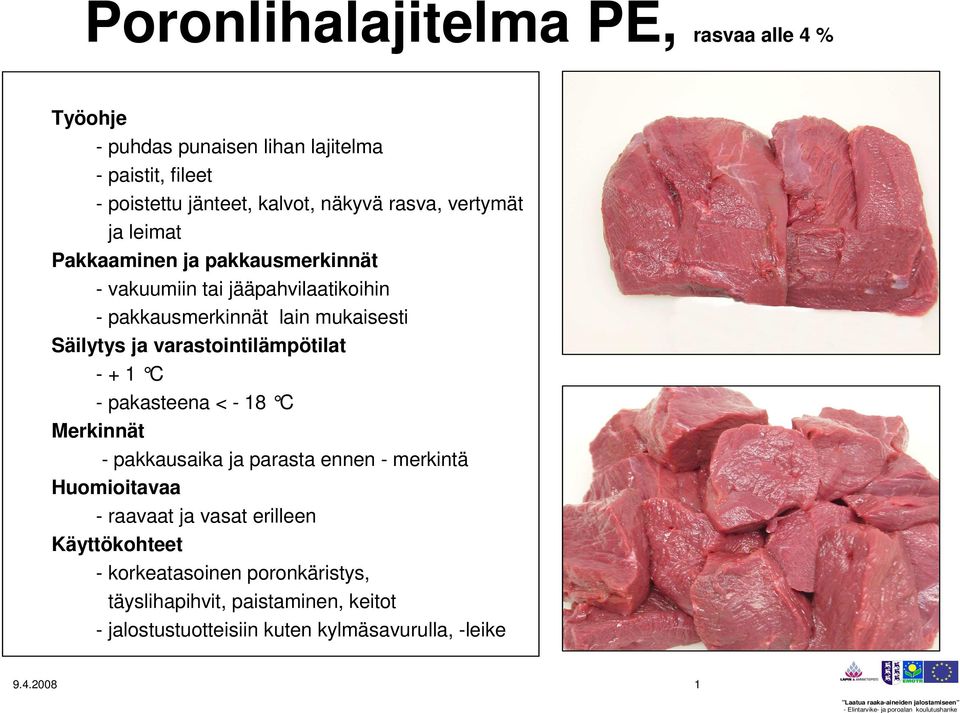 vertymät ja leimat - korkeatasoinen poronkäristys, täyslihapihvit,