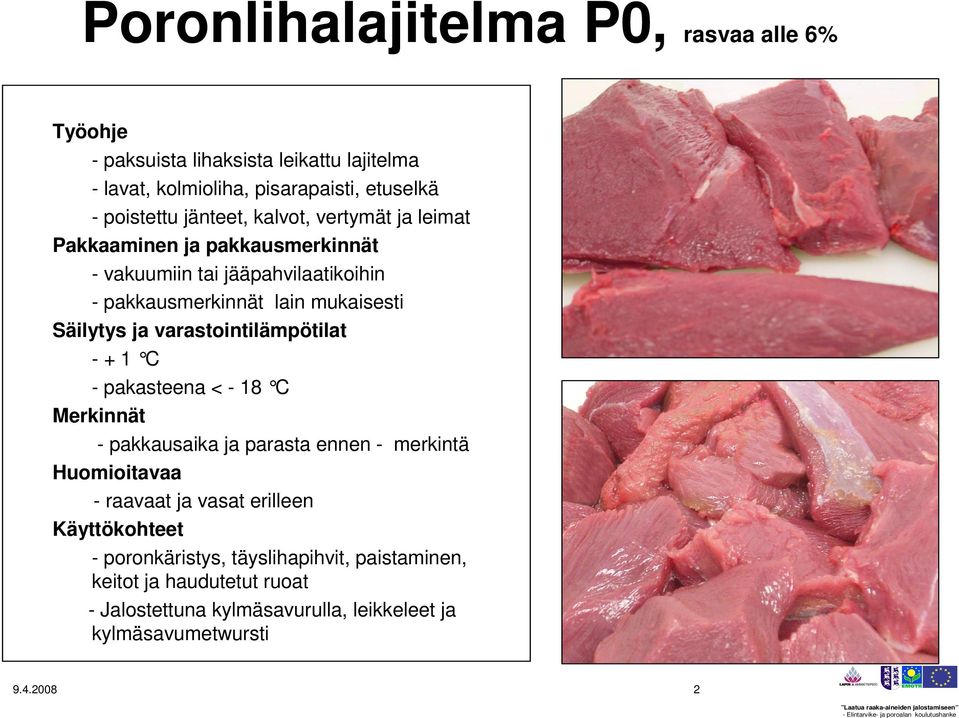 vertymät ja leimat - poronkäristys, täyslihapihvit, paistaminen, keitot ja