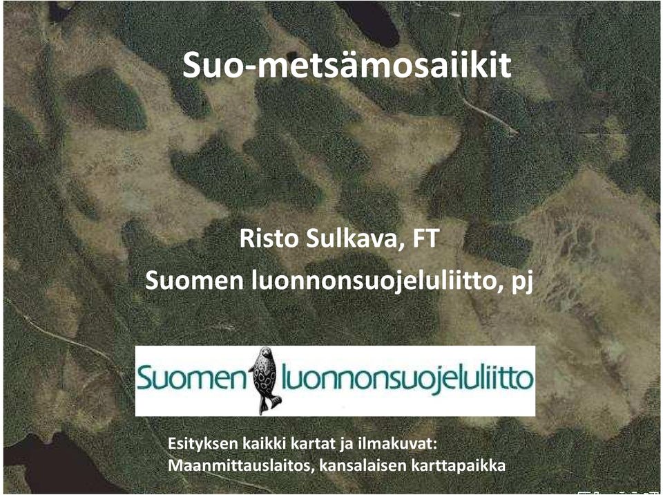 Esityksen kaikki kartat ja ilmakuvat: