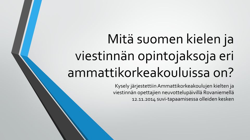 Kysely järjestettiin Ammattikorkeakoulujen kielten ja