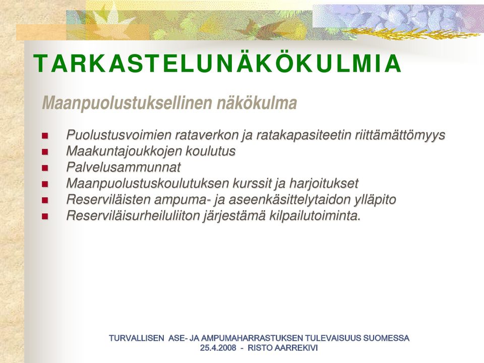 Palvelusammunnat Maanpuolustuskoulutuksen kurssit ja harjoitukset