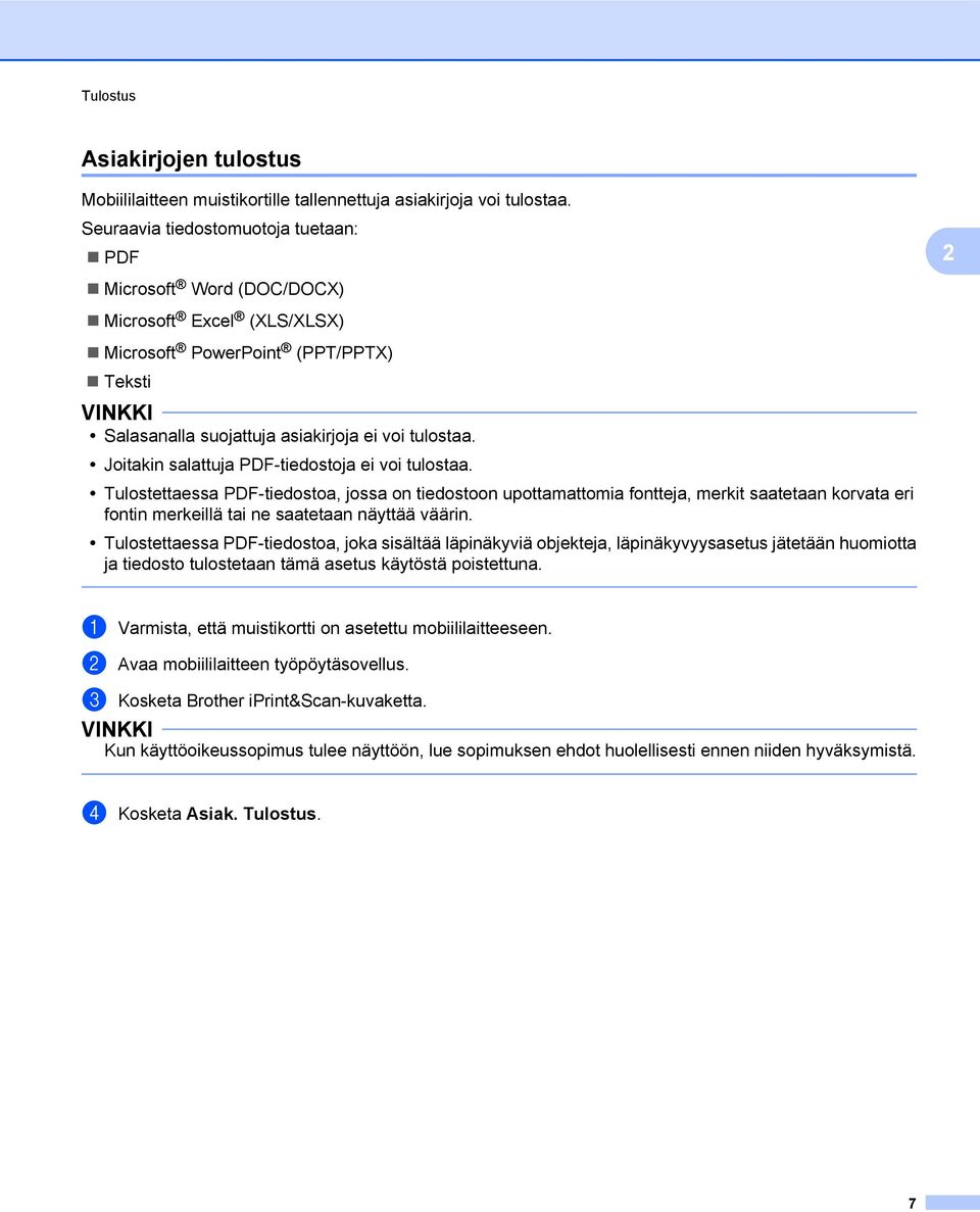 Joitakin salattuja PDF-tiedostoja ei voi tulostaa.