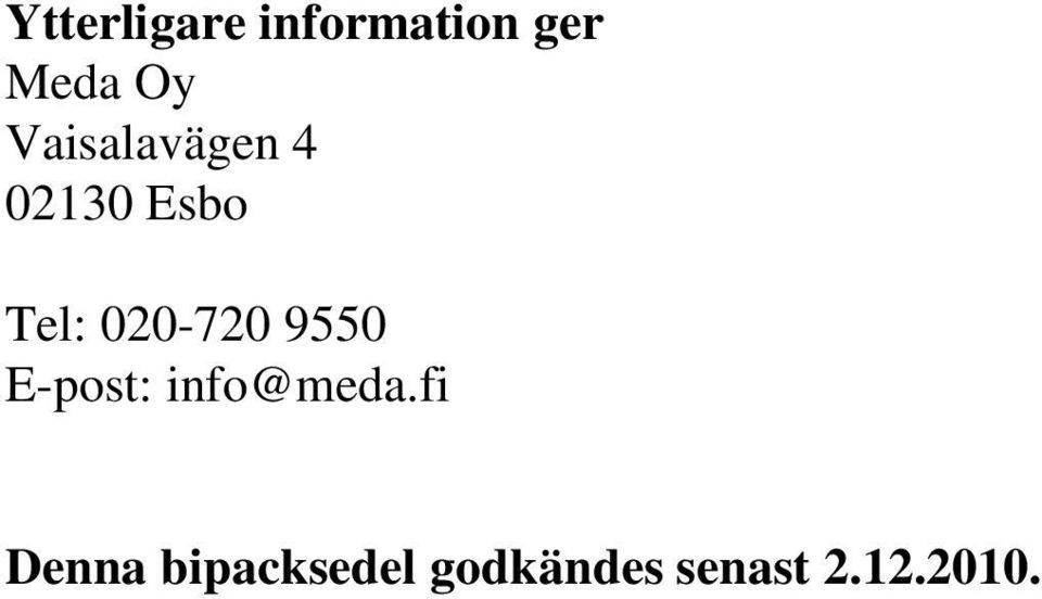 020-720 9550 E-post: info@meda.