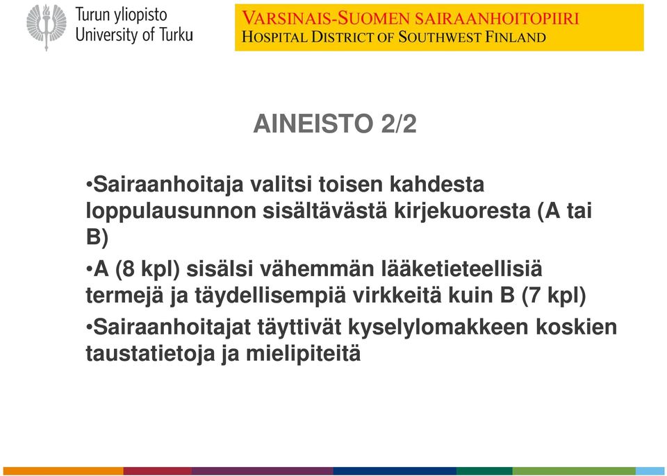 lääketieteellisiä termejä ja täydellisempiä virkkeitä kuin B (7 kpl)