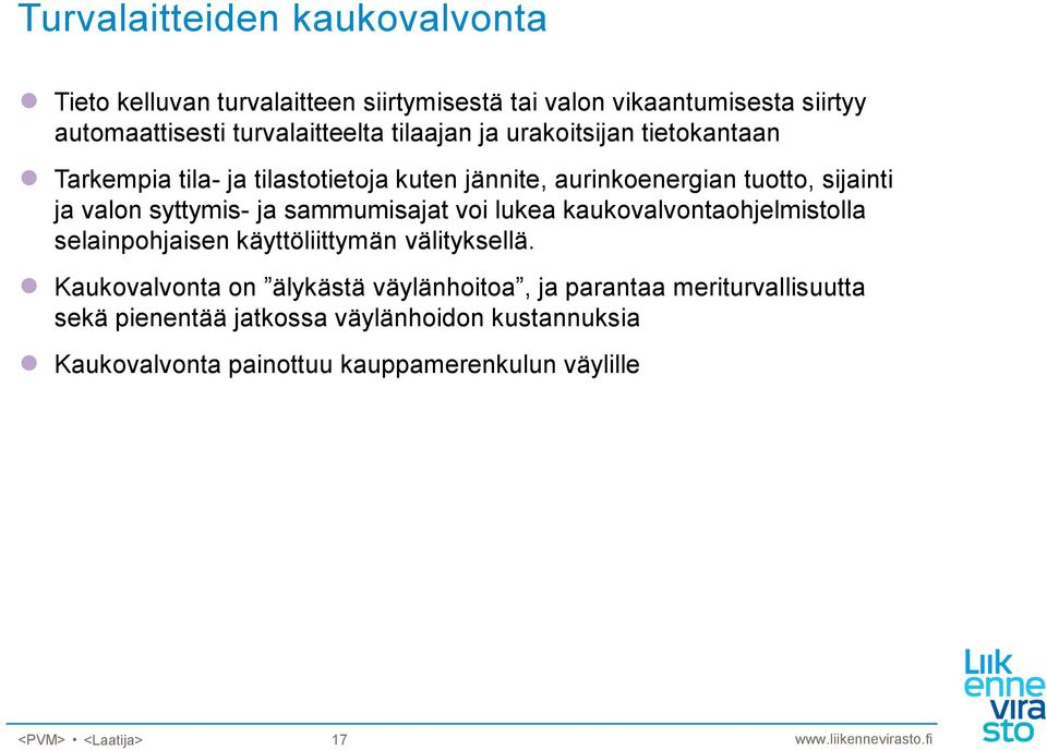 sammumisajat voi lukea kaukovalvontaohjelmistolla selainpohjaisen käyttöliittymän välityksellä.