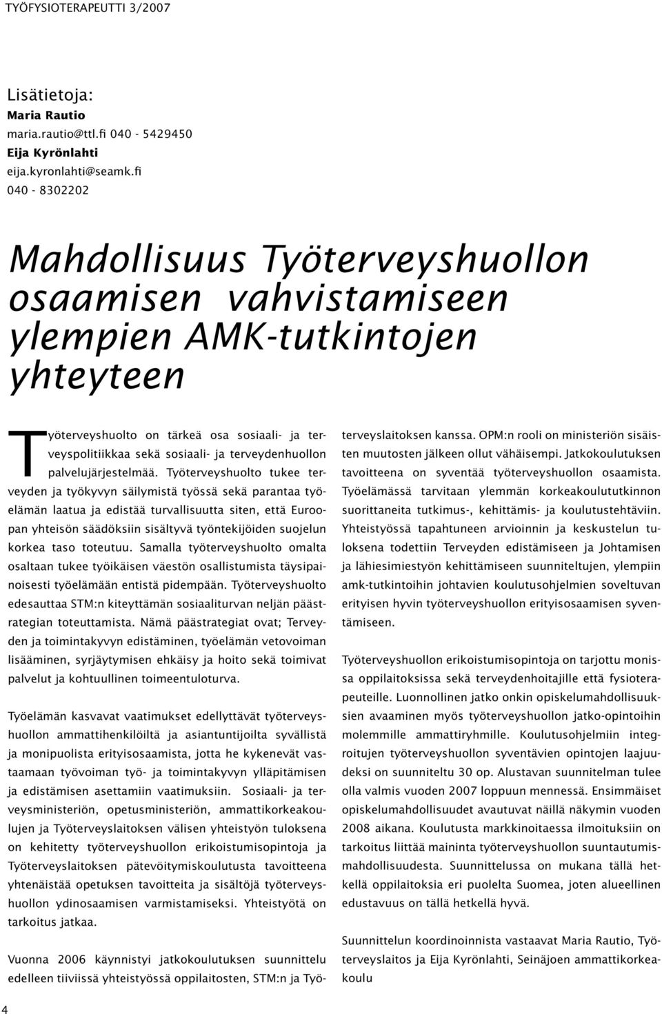 terveydenhuollon palvelujärjestelmää.