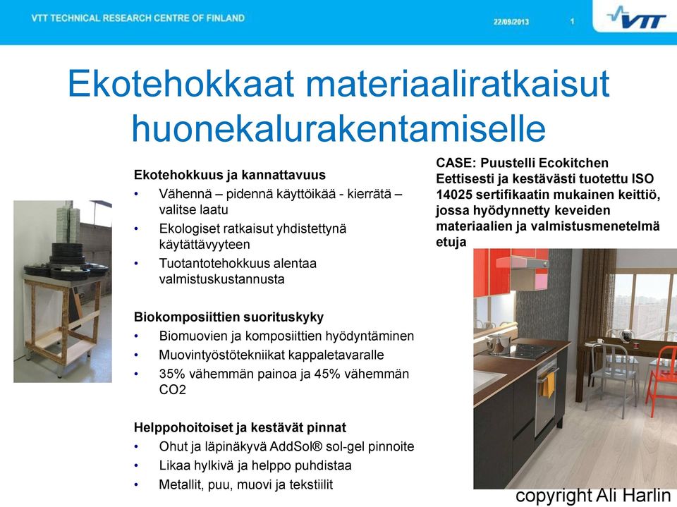 hyödynnetty keveiden materiaalien ja valmistusmenetelmä etuja Biokomposiittien suorituskyky Biomuovien ja komposiittien hyödyntäminen Muovintyöstötekniikat kappaletavaralle 35%