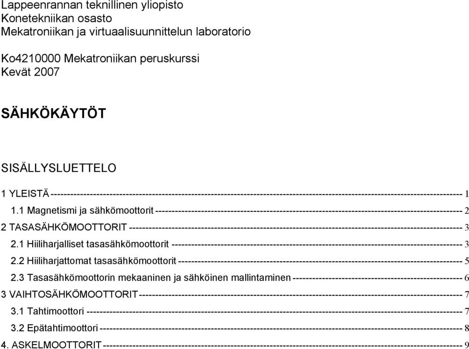 1 Magnetismi ja sähkömoottorit ---------------------------------------------------------------------------------------------- 2 2 TASASÄHKÖMOOTTORIT