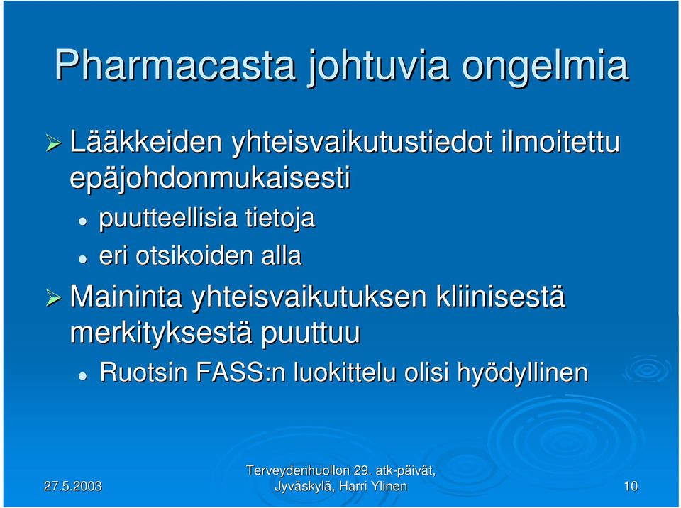 otsikoiden alla Maininta yhteisvaikutuksen kliinisestä