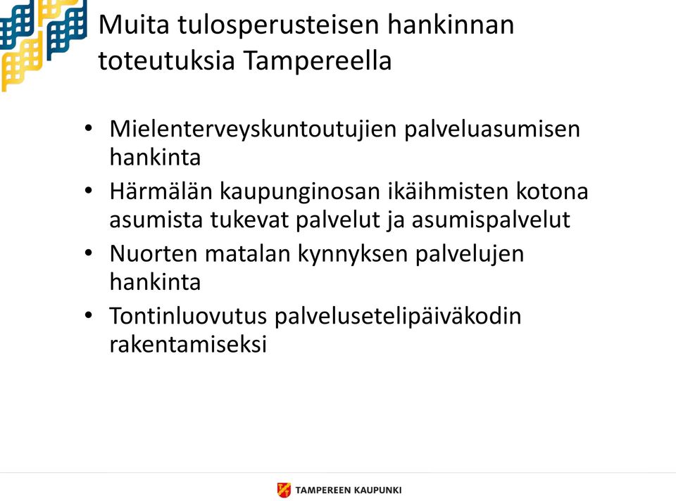 ikäihmisten kotona asumista tukevat palvelut ja asumispalvelut Nuorten