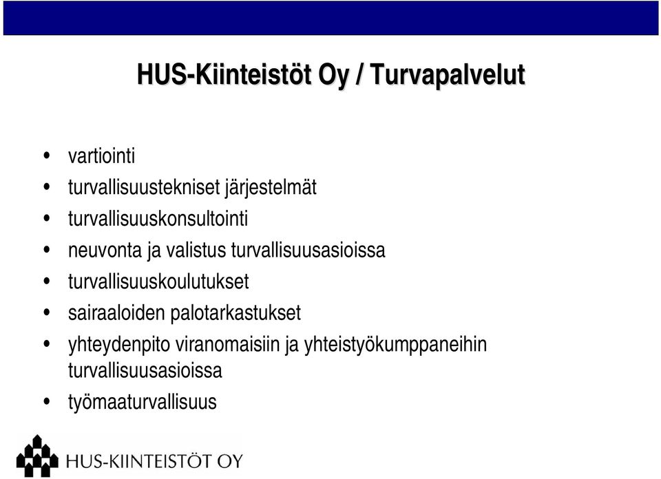 valistus turvallisuusasioissa turvallisuuskoulutukset sairaaloiden