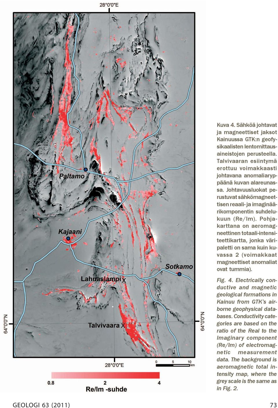 Pohjakarttana on aeromagneettinen totaali-intensiteettikartta, jonka väripaletti on sama kuin kuvassa 2 (voimakkaat magneettiset anomaliat ovat tummia). Fig. 4.