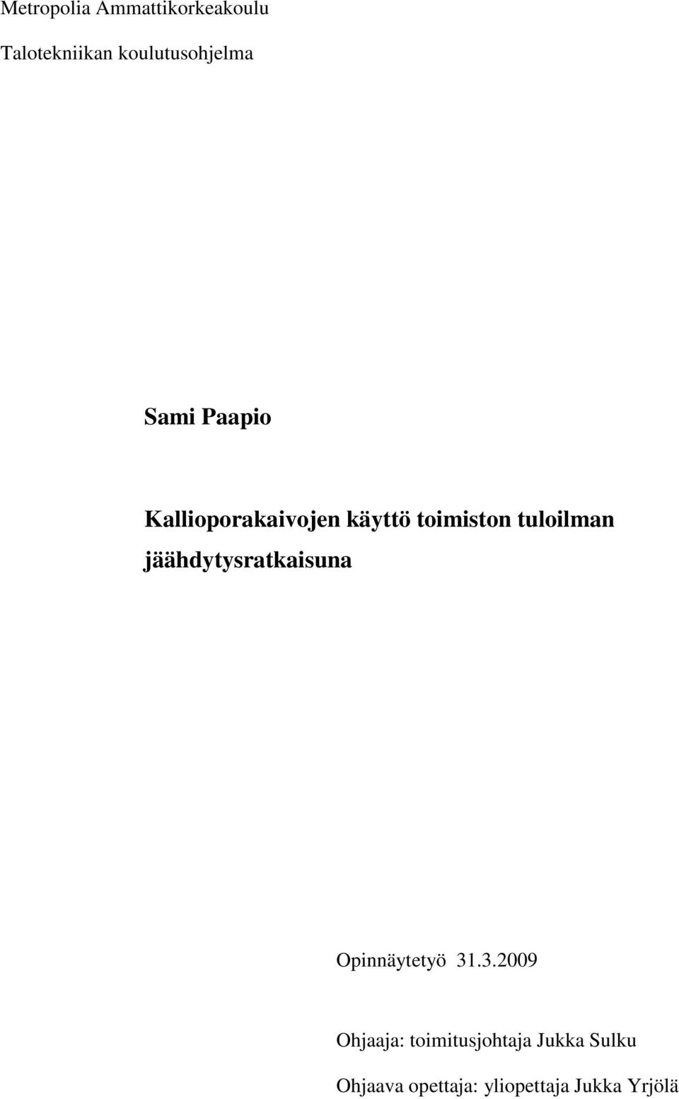 jäähdytysratkaisuna Opinnäytetyö 31