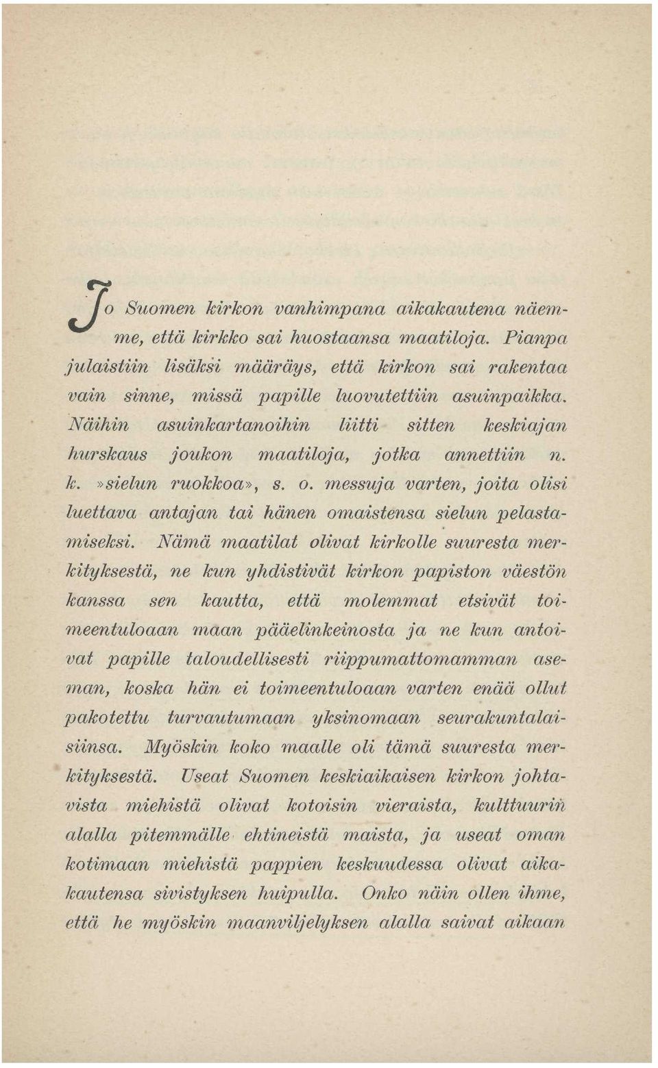 messuja varten, joita olisi luettava antajan tai hänen omaistensa sielun pelastamiseksi.