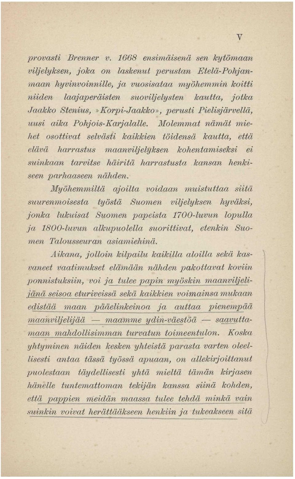 Stenius,»Korpi-Jaakko», perusti Pielisjarvella, uusi aika Pohjois-Karjalalle.