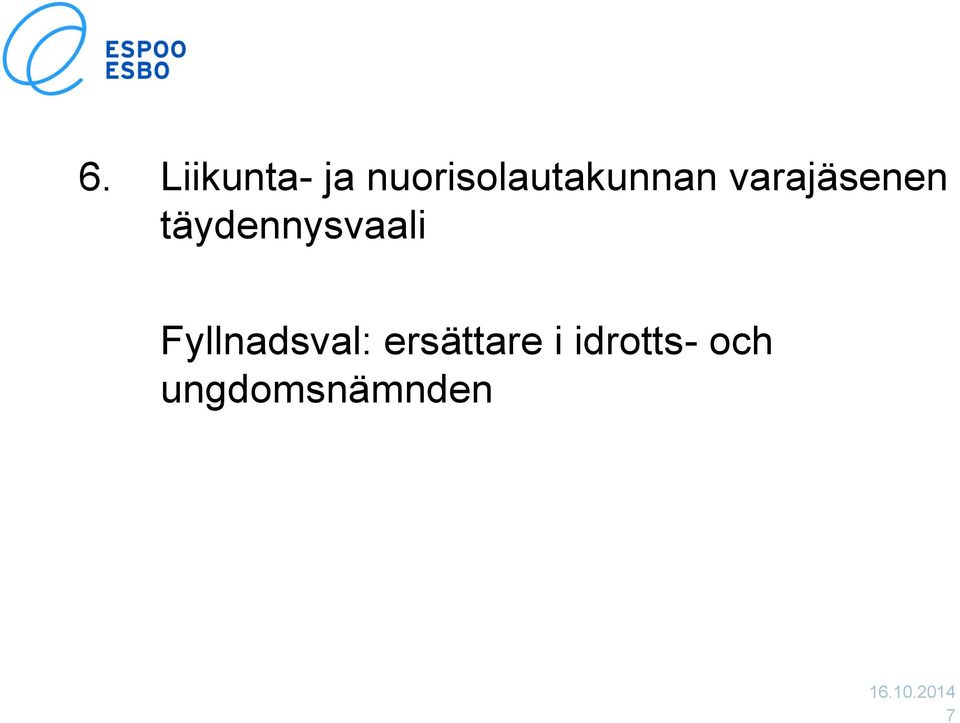 täydennysvaali Fyllnadsval: