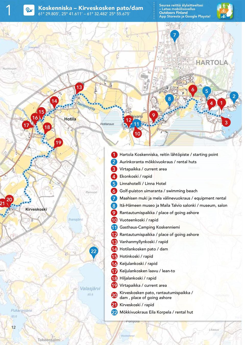 rapid 5 Linnahotelli / Linna Hotel 6 Golf-puiston uimaranta / swimming beach 7 Maahisen muki ja mela välinevuokraus / equipment rental 8 Itä-Hämeen museo ja Maila Talvio salonki / museum, salon 9