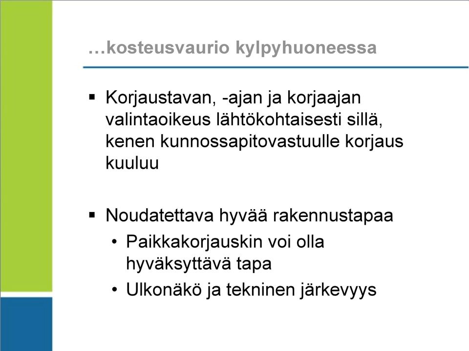 kunnossapitovastuulle korjaus kuuluu Noudatettava hyvää