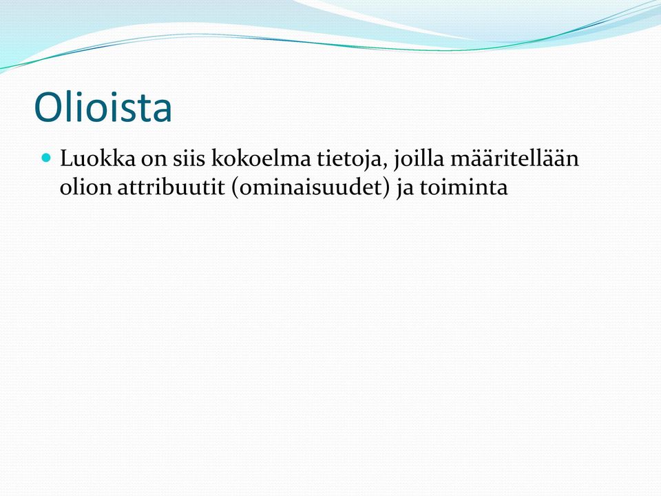 määritellään olion