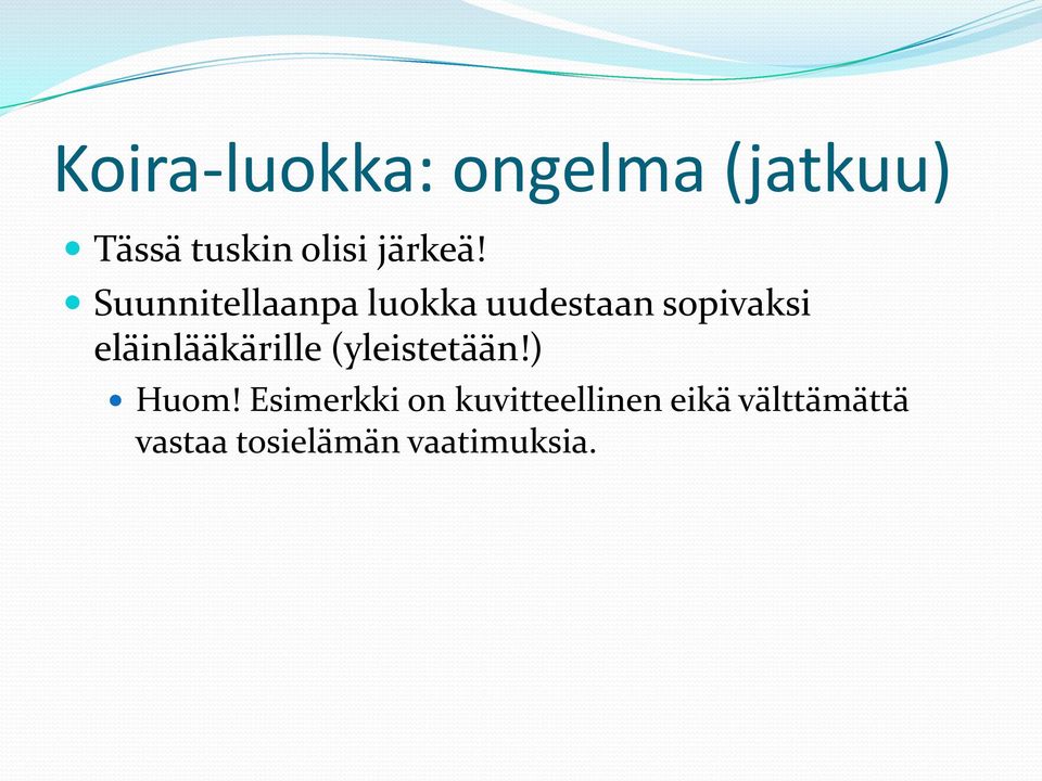 Suunnitellaanpa luokka uudestaan sopivaksi