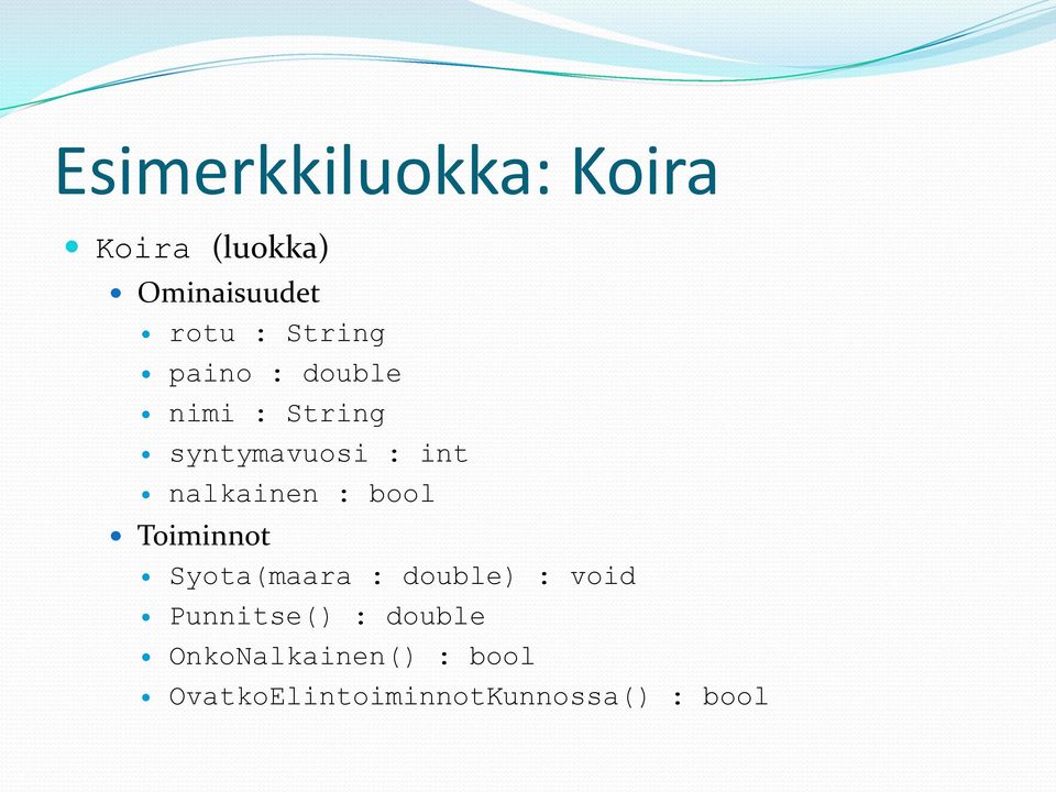 nalkainen : bool Toiminnot Syota(maara : double) : void
