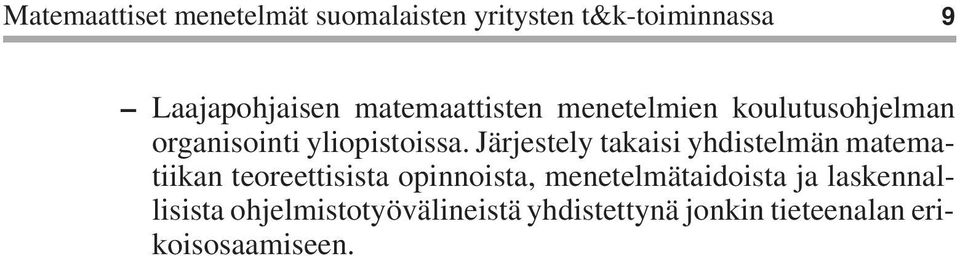 Järjestely takaisi yhdistelmän matematiikan teoreettisista opinnoista,