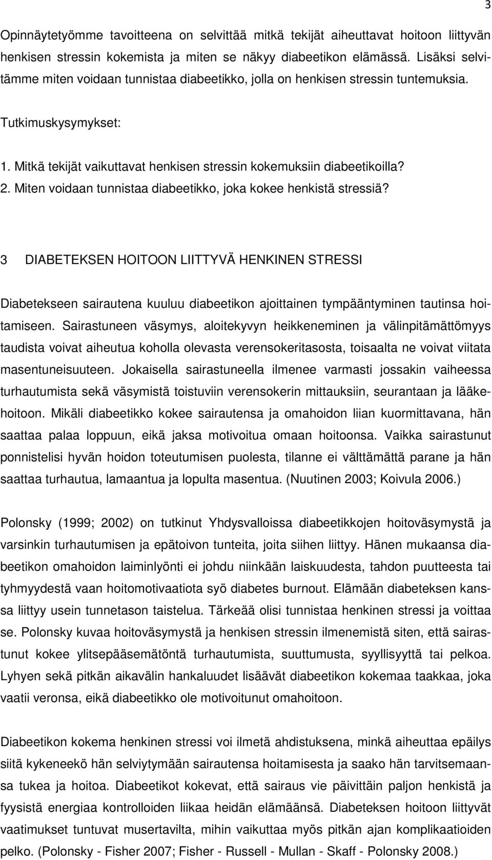 Miten voidaan tunnistaa diabeetikko, joka kokee henkistä stressiä?