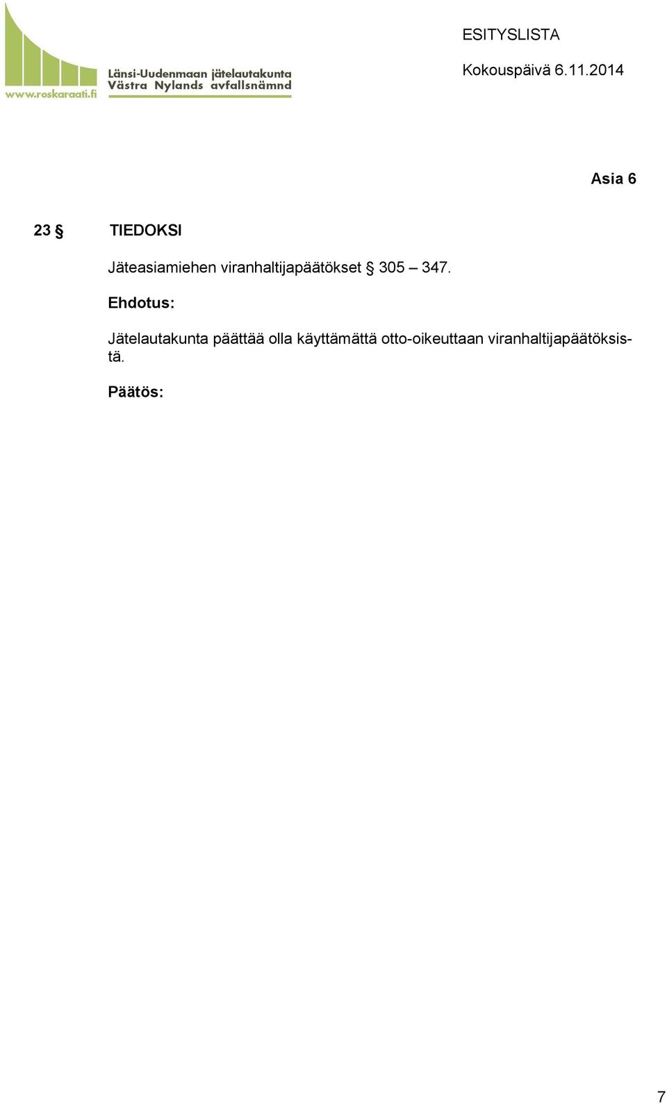 viranhaltijapäätökset 305 347.